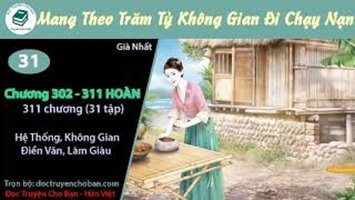 [HV] Mang Theo Trăm Tỷ Không Gian Đi Chạy Nạn